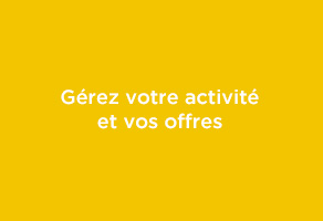 Gerez votre activite et vos offres